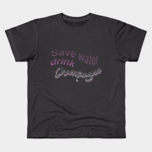 save water drink champagne Kids T-Shirt